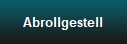 Abrollgestell