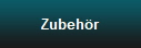 Zubehör