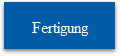 Fertigung